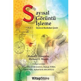 SAYISAL GÖRÜNTÜ İŞLEME - RAFAEL C. GONZALEZ;RICHARD E. WOODS