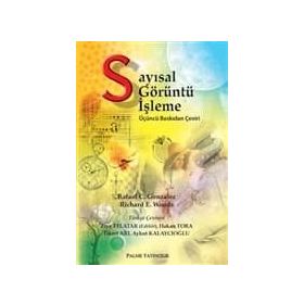 SAYISAL GÖRÜNTÜ İŞLEME - RAFAEL C. GONZALEZ;RICHARD E. WOODS