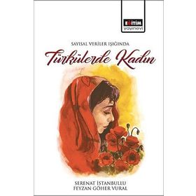 Sayısal Veriler Işığında Türkülerde Kadın - Feyzan Göher Vural