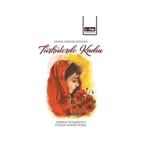 Sayısal Veriler Işığında Türkülerde Kadın - Feyzan Göher Vural