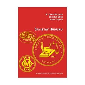 Sayıştay Hukuku - M. Kamil Mutluer Arife Coşkun M. Kamil Mutluer Erdoğan Öner