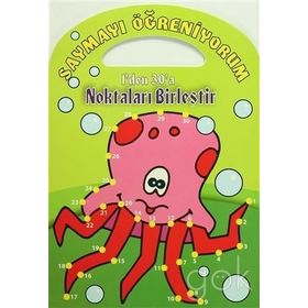 Saymayı Öğreniyorum - 1’den 30’a Noktaları Birleştir - Parıltı Komisyon