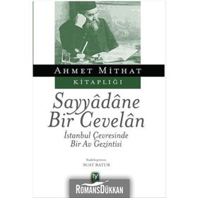Sayyadane Bir Cevelan - Ahmet Mithat