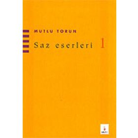 SAZ ESERLERI 1 - MUTLU TORUN