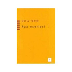 SAZ ESERLERI 1 - MUTLU TORUN