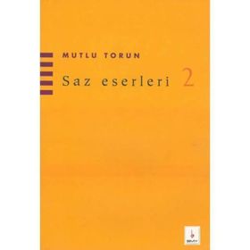 Saz Eserleri 2 - Mutlu Torun