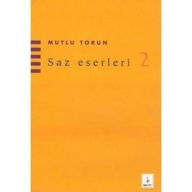 Saz Eserleri 2 - Mutlu Torun