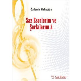 Saz Eserlerim ve Şarkılarım 2 - Özdemir Hafızoğlu