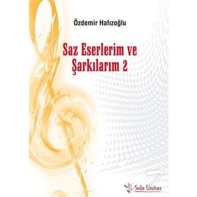 Saz Eserlerim ve Şarkılarım 2 - Özdemir Hafızoğlu