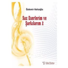 Saz Eserlerim ve Şarkılarım 2 - Özdemir Hafızoğlu