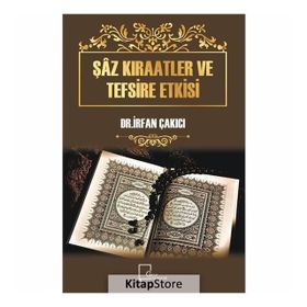 Şaz Kıraatler ve Tefsire Etkisi - İrfan Çakıcı