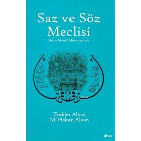 Saz ve Söz Meclisi - turkan alvan turkan alvan M. Hakan Alvan