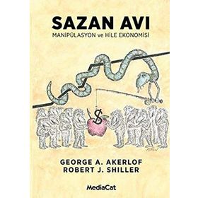 Sazan Avı Manipülasyon ve Hile Ekonomisi - Robert J. Shiller George A. Akerlof