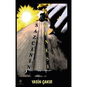 Sazcı'nın Güneşi - Yasin Çakır