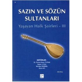 SAZIN VE SÖZÜN SULTANLARI 3 YAŞAYAN HALK ŞAIRLERI 3 - KOLEKTIF