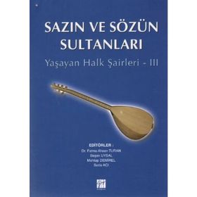 SAZIN VE SÖZÜN SULTANLARI 3 YAŞAYAN HALK ŞAIRLERI 3 - KOLEKTIF