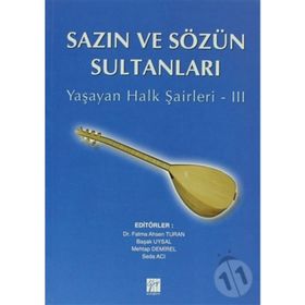 SAZIN VE SÖZÜN SULTANLARI 3 YAŞAYAN HALK ŞAIRLERI 3 - KOLEKTIF