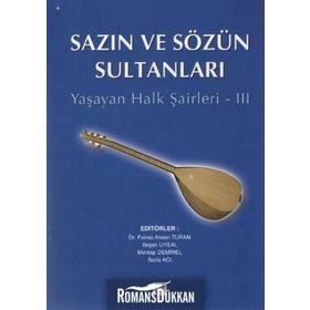 SAZIN VE SÖZÜN SULTANLARI 3 YAŞAYAN HALK ŞAIRLERI 3 - KOLEKTIF