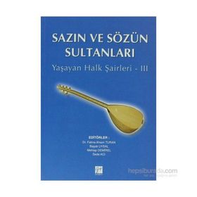 SAZIN VE SÖZÜN SULTANLARI 3 YAŞAYAN HALK ŞAIRLERI 3 - KOLEKTIF