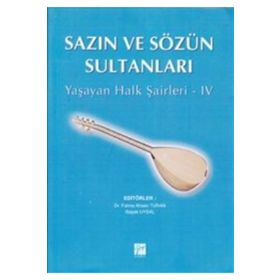SAZIN VE SÖZÜN SULTANLARI 4 YAŞAYAN HALK ŞAIRLERI 4 - KOLEKTIF