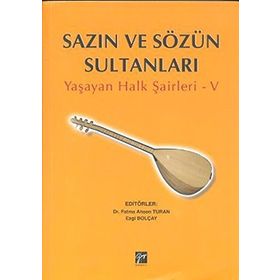 SAZIN VE SÖZÜN SULTANLARI 5 YAŞAYAN HALK ŞAIRLERI 5 - KOLEKTIF