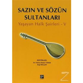 SAZIN VE SÖZÜN SULTANLARI 5 YAŞAYAN HALK ŞAIRLERI 5 - KOLEKTIF