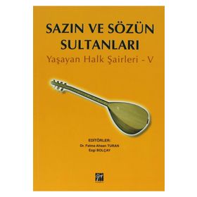 SAZIN VE SÖZÜN SULTANLARI 5 YAŞAYAN HALK ŞAIRLERI 5 - KOLEKTIF