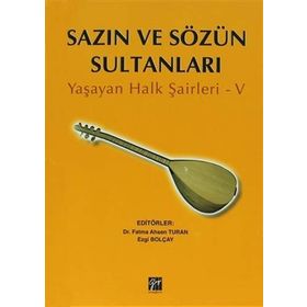 SAZIN VE SÖZÜN SULTANLARI 5 YAŞAYAN HALK ŞAIRLERI 5 - KOLEKTIF