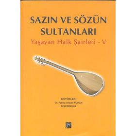 SAZIN VE SÖZÜN SULTANLARI 5 YAŞAYAN HALK ŞAIRLERI 5 - KOLEKTIF