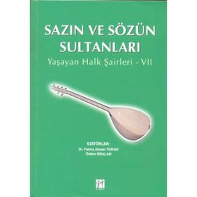 SAZIN VE SÖZÜN SULTANLARI 7 YAŞAYAN HALK ŞAIRLERI 7 - KOLEKTIF