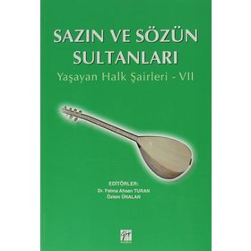 SAZIN VE SÖZÜN SULTANLARI 7 YAŞAYAN HALK ŞAIRLERI 7 - KOLEKTIF