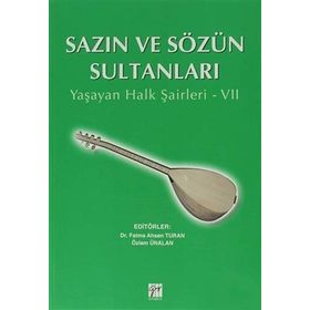 SAZIN VE SÖZÜN SULTANLARI 7 YAŞAYAN HALK ŞAIRLERI 7 - KOLEKTIF
