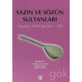 SAZIN VE SÖZÜN SULTANLARI 8 YAŞAYAN HALK ŞAIRLERI 8 - KOLEKTIF