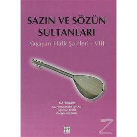 SAZIN VE SÖZÜN SULTANLARI 8 YAŞAYAN HALK ŞAIRLERI 8 - KOLEKTIF