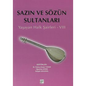 SAZIN VE SÖZÜN SULTANLARI 8 YAŞAYAN HALK ŞAIRLERI 8 - KOLEKTIF
