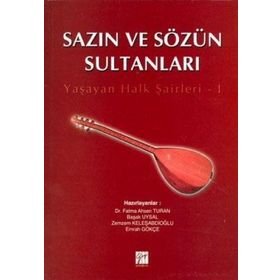 SAZIN VE SÖZÜN SULTANLARI YAŞAYAN HALK ŞAİRLERİ 1 - KOLLEKTIF
