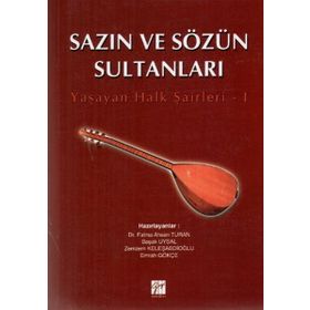 SAZIN VE SÖZÜN SULTANLARI YAŞAYAN HALK ŞAİRLERİ 1 - KOLLEKTIF