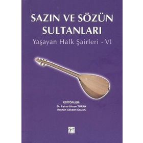 SAZIN VE SÖZÜN SULTANLARI YAŞAYAN HALK ŞAİRLERİ 6 - KOLEKTIF
