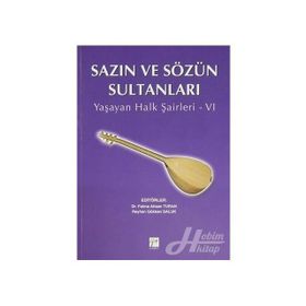 SAZIN VE SÖZÜN SULTANLARI YAŞAYAN HALK ŞAİRLERİ 6 - KOLEKTIF