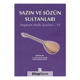 SAZIN VE SÖZÜN SULTANLARI YAŞAYAN HALK ŞAİRLERİ 6 - KOLEKTIF
