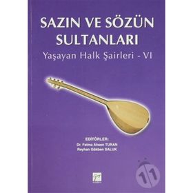 SAZIN VE SÖZÜN SULTANLARI YAŞAYAN HALK ŞAİRLERİ 6 - KOLEKTIF