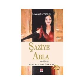Şaziye Abla ve Diğerleri - Kasabada Düğün Var - Levent Soydinç