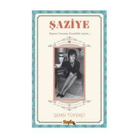 Şaziye - Şemsi Tüfekçi