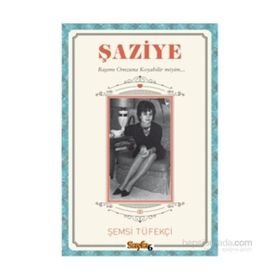 Şaziye - Şemsi Tüfekçi