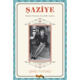 Şaziye - Şemsi Tüfekçi