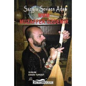SAZIYLA SEVİŞEN ADAM - MUZAFFER ÖZDEMİR