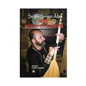 SAZIYLA SEVİŞEN ADAM - MUZAFFER ÖZDEMİR