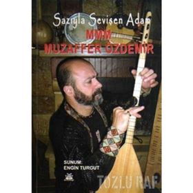 SAZIYLA SEVİŞEN ADAM - MUZAFFER ÖZDEMİR