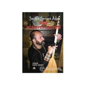 SAZIYLA SEVİŞEN ADAM - MUZAFFER ÖZDEMİR