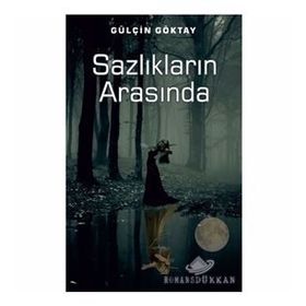 Sazlıkların Arasında - Gülçin Manka